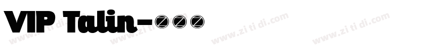 VIP Talin字体转换